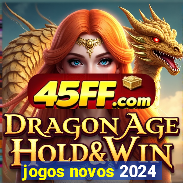 jogos novos 2024